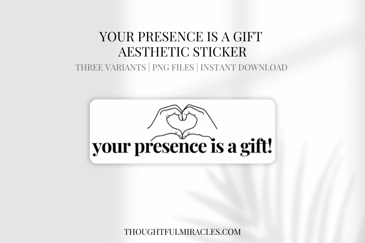 your-presence-is-a-gift-free-sticker-download